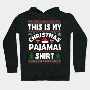 THIS IS MY CHRISTMAS PAJAMAS SHIRT Hoodie